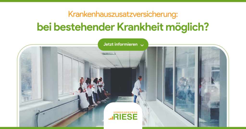 Krankenhauszusatzversicherung bei bestehender Krankheit